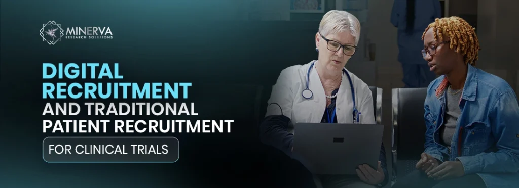 Digital vs Traditional Patient Recruitment in Clinical Trials