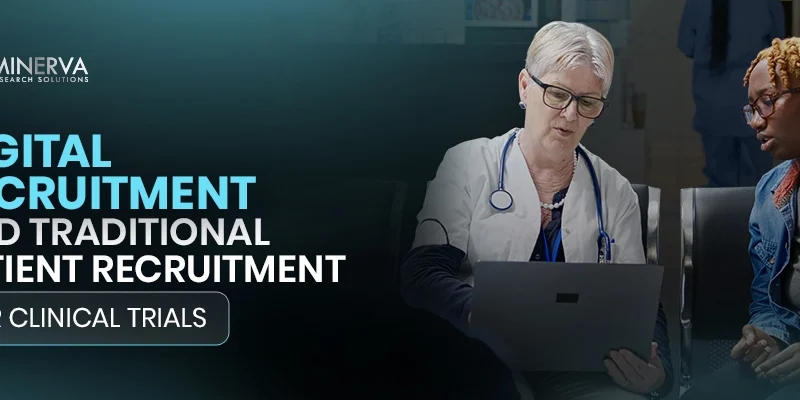 Digital vs Traditional Patient Recruitment in Clinical Trials