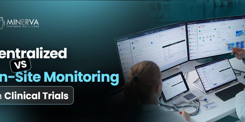 Centralized vs. On-Site Monitoring in Clinical Trials